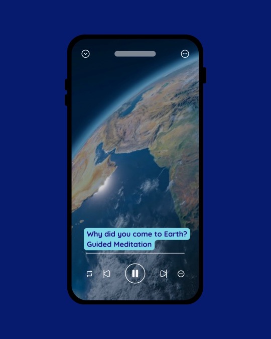 A phone playing the guided meditation “Why did you come to Earth?”, showing the Earth from space